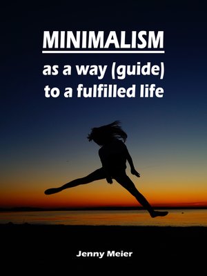 cover image of Minimalism as a way (guide) to a fulfilled life